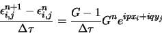 \begin{displaymath}
\frac{\epsilon_{i,j}^{n+1}-\epsilon_{i,j}^{n}}{\Delta \tau} = \frac{G-1}{\Delta \tau} G^n e^{i p x_i + i q y_j}
\end{displaymath}